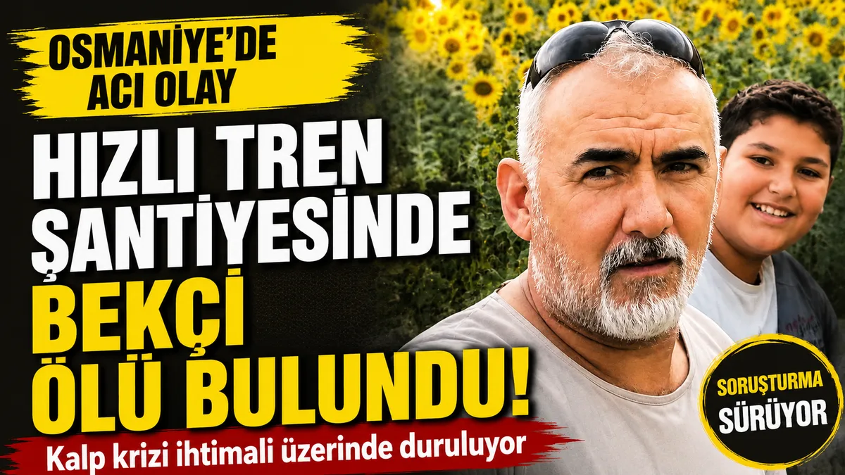 Osmaniye’de Hızlı Tren Şantiyesinde Acı Olay